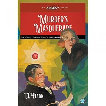 Murder's Masquerade: The Complete Cases of Mike & Trixie, Volume 1