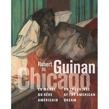 Sonia Loeb Robert Guinan. Chicago, En Marge Du Rêve Américain: Chicago, On The Fringe Of The American Dream