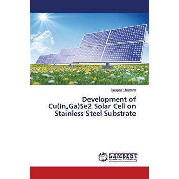 Chantana, Jakapan: Development of Cu(In,Ga)Se2 Solar Cell on Stainless Steel Substrate