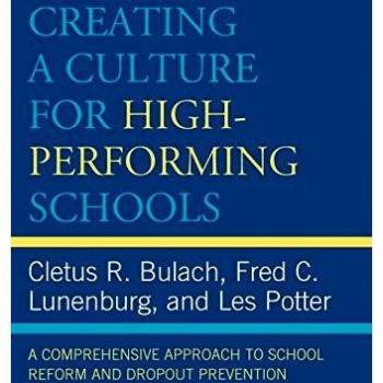 Creating a Culture for High Performing Schools: A Comprehensive Approach to School Reform and Dropout Prevention