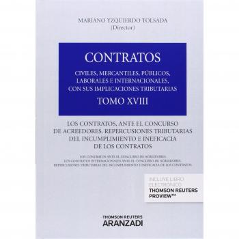 Tomo XVIII. Los contratos, ante el concurso de acreedores. Repercusiones tributarias del incumplimiento e ineficacia de los contratos