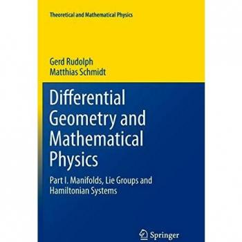 Differential Geometry and Mathematical Physics: Part I. Manifolds, Lie Groups and Hamiltonian Systems
