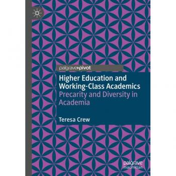 Higher Education and Working-Class Academics: Precarity and Diversity in Academia