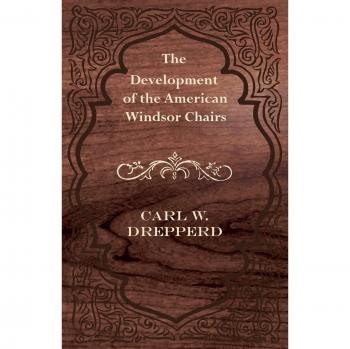 The Development of the American Windsor Chairs