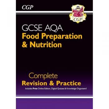 New GCSE Food Preparation Nutrition AQA Complete Revision Practice with Online Ed. and Quizzes by CGP Books