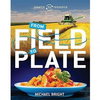Food: From Field To Plate (Source To Resource) (Hardcover)