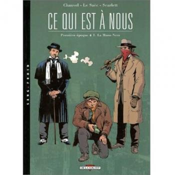 Ce Qui Est À Nous 1ère Époque Tome 1