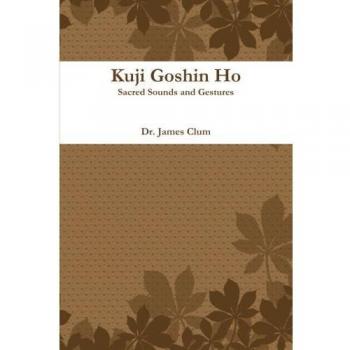 Clum, James: Kuji Goshin Hou
