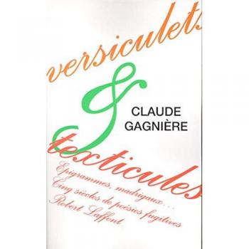 VERSICULETS & TEXTICULES. Epigrammes, madrigaux... cinq siècles  de poésies fugitives