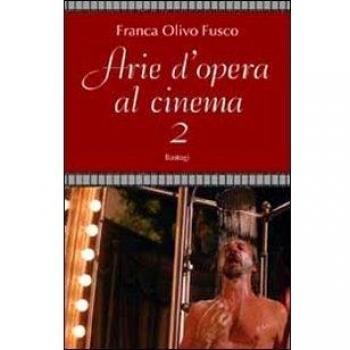 Arie d'opera al cinema (Vol. 2)