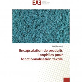Encapsulation de produits lipophiles pour fonctionnalisation textile