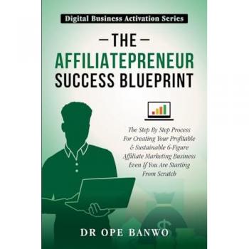 The Affiliatepreneur Success Blueprint
