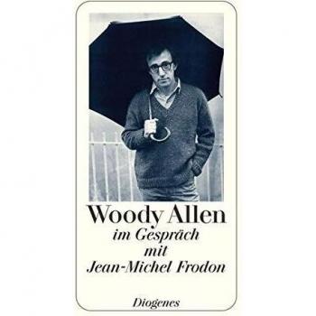 Woody Allen: Im Gespräch Mit Jean-Michel Frodon
