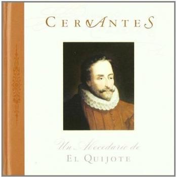 Cervantes: Un abecedario de el quijote