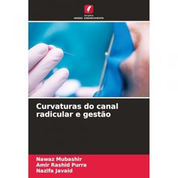 Mubashir, Nawaz: Curvaturas do canal radicular e gestão