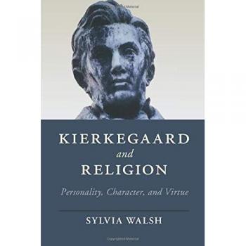 Sylvia Walsh Kierkegaard and Religion