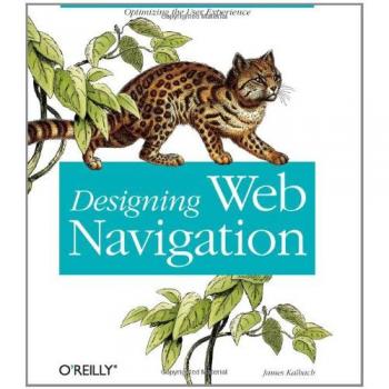 James Kalbach Designing Web Navigation: Optimizing The User Experience