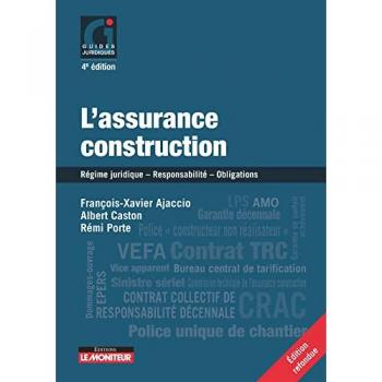Assurance Construction : Régime Juridique et Responsabilité