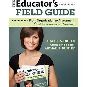 Corwin Press Educator's Field Guide: From Organization to Assessment