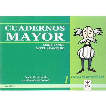 Cuadernos Mayor Serie Verde. Nivel Avanzado, 1