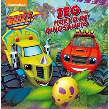 Zeg y el huevo de dinosaurio (Blaze y los Monster Machines. Primeras Lecturas)