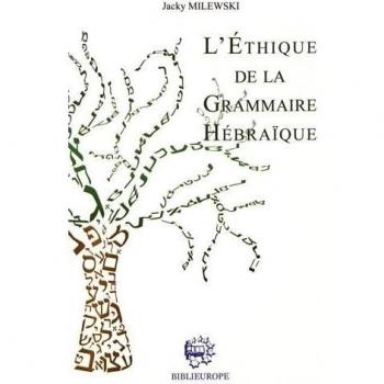 L'éthique de la grammaire hébraïque