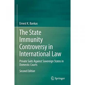 The State Immunity Controversy in International Law