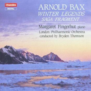 Arnold Bax Live with Margaret Fingerhut – Winter Legends / Saga Fragment