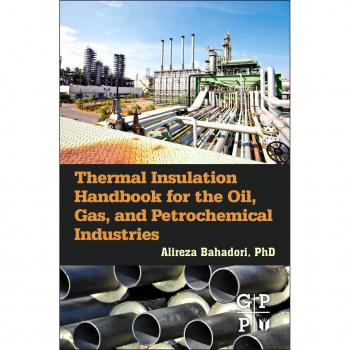 Thermal Insulation Handbook for the Oil Gas and Petrochemical Industries
