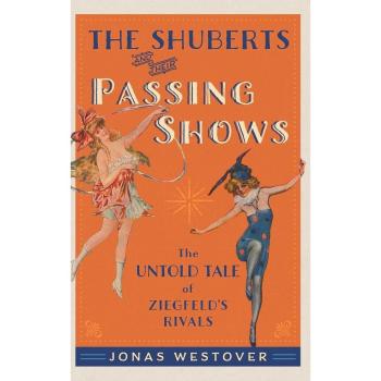 The Shuberts and Their Passing Shows