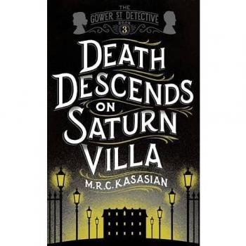 Death Descends on Saturn Villa (The Gower Street Detective Series)