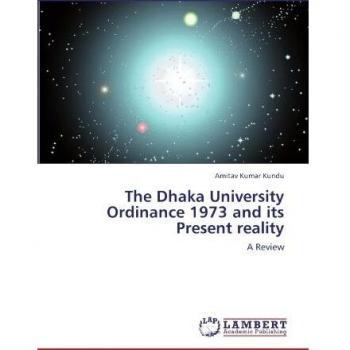 The Dhaka University Ordinance 1973 and its Present reality: A Review