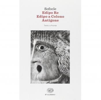 Edipo re-Edipo a Colono-Antigone. Testo greco a fronte