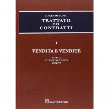 Trattato dei contratti. Vol. 1: Vendita e vendite.