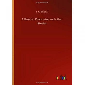 A Russian Proprietor and other Stories