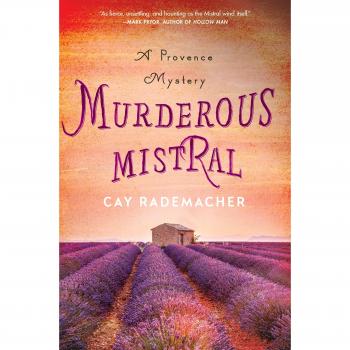 Murderous Mistral: A Provence Mystery by Rademacher, Cay