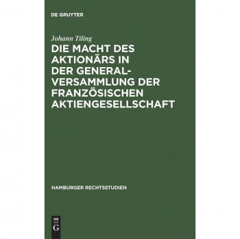 Die Macht des Aktionärs in der Generalversammlung der französischen Aktiengesellschaft