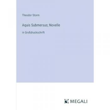 Aquis Submersus; Novelle: in Großdruckschrift