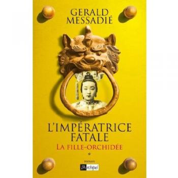 L'impératrice fatale, Tome 1 : La fille-orchidée