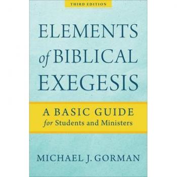 Baker Academic Elements of Biblical Exegesis: A Basic Guide for Students and Ministers