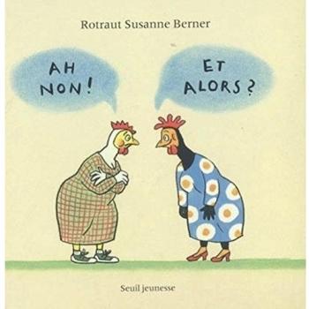 Ah non ! Et alors ? Une histoire d'hommes et de poules