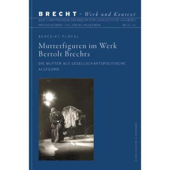 Plöckl:Mutterfiguren im Werk Bertolt Br, Fachbücher von Benedikt Plöckl
