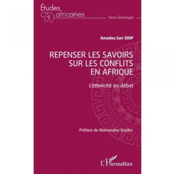Repenser les savoirs sur les conflits en Afrique : L'ethnicité en débat