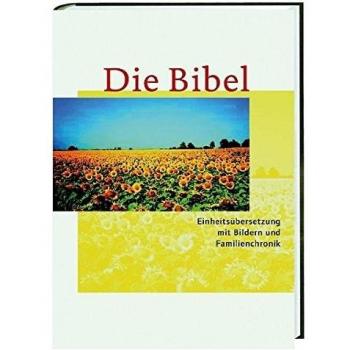 Die Bibel mit Bildern und Familienchronik. Einheitsübersetzung. Gesamtausgabe
