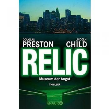 Relic: Museum der Angst: Special Agent Pendergasts 1. Fall