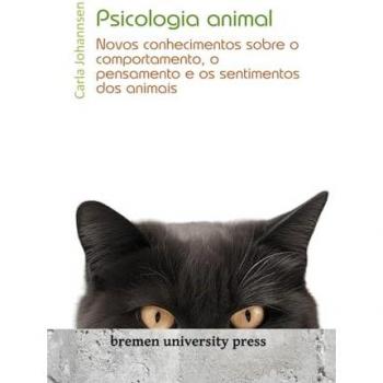 Psicologia animal: Novos conhecimentos sobre o comportamento, o pensamento e os sentimentos dos animais