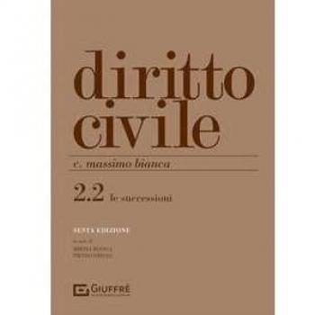 Diritto civile. Vol. 22: successioni, Le. Cesare Massimo Bianca