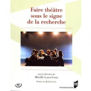 Faire théâtre sous le signe de la recherche