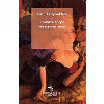 Prendre corps. Faire et penser l'amour