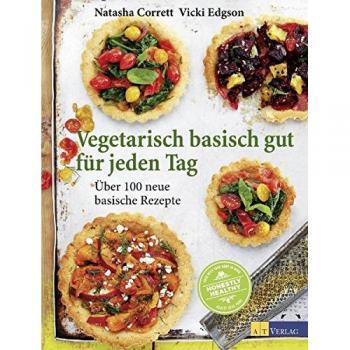 Corrett, Natasha: Vegetarisch basisch gut für jeden Tag